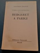 S ANATOLE FRANCE:BERGERET A PARIGI.STORIA CONTEMPORANEA.TRADUZIONE  UGO DETTORE - Gesellschaft, Wirtschaft, Politik