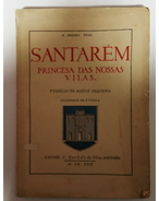 SANTAREM  -MONOGRAFIAS -  «Princesa Das Nossas Vilas» (Autor:A. Areosa Feio - 1929) - Livres Anciens