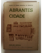 ABRANTES -MONOGRAFIAS -  «Abrantes Cidade» ( Ed. Camara Municipal De Abrantes ) - Libros Antiguos Y De Colección