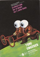 Tomi Ungerer , Expo Lyon Bibliothèque De La Part Dieu , 2008 - Ungerer