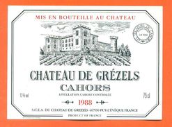 étiquette Vin De Cahors Chateau De Grézels 1988 SCEA Du Chateau à Puy L'éveque -75 Cl - Cahors