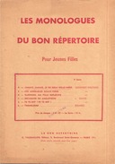 Les Monologues Du Bon Répertoire Pour Jeunes Filles - Théâtre & Déguisements