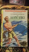 L'expedition Du Kon-Tiki (Sur Un Radeau A Travers Le Pacifique) Thor Heyerdahl - Ideal Bibliotheque