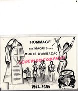 87- AMBAZAC - HOMMAGE AUX MAQUIS DES MONTS D' AMBAZAC-1944-1994 MAQUISARDS RESISTANCE -GUERRE 1939-1945 - Ambazac