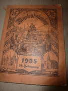 1935   MARIEN KALENDER Luxemburg;Das Brechen; Das Schwingen;Die Stre'f; Das Geburtshaus Don Boscos; Etc - Kalender
