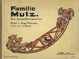 Kinderbuch Familie Mutz Ein Bilderbuch Von Eugen Osswald Verse Von J. Seidel Verlag Jos. Scholz, Mainz II (Einband Lose) - Spielzeug & Spiele