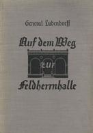 Buch Politik Auf Dem Weg Zur Feldherrnhalle Ludendorff, General 1937 Ludendorffs Verlag 156 Seiten II - Eventi