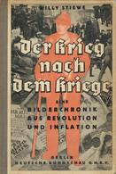 Buch Politik Der Krieg Nach Dem Krieg Bilderchronik Aus Revolution Und InflationStiewe, Willy Ca. 1923 Deutsche Rundscha - Events