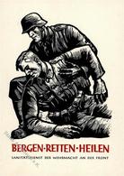 Propaganda WK II WK II Bergen Retten Heilen Sanitätsdienst Der Wehrmacht Künstlerkarte I-II - Oorlog 1939-45