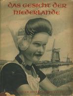 Buch WK II Das Gesicht Der Niederlande Hrsg. SS Obersturmführer Ernst Leutheußer I. A. Reichskommissar Reichsminister Dr - Weltkrieg 1939-45