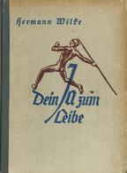 Buch WK II Dein Ja Zum Leibe Wilke, Hermann 1939 Verlag Deutsche Leibeszucht II - Weltkrieg 1939-45