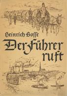 Buch WK II Der Führer Ruft Bosse, Heinrich 1941 Zeitgeschichte Verlag 278 Seiten Viele Abbildungen Schutzumschlag II - Weltkrieg 1939-45