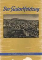 Buch WK II Der Südostfeldzug Bildbericht Vom Balkanfeldzug Hrsg. Dienststelle F.P. Nr. 23578/Abt. Ic. Graphische Kunstan - Guerra 1939-45