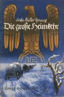 Buch WK II Die Große Heimkehr Müller-Henning, Erika Verlag Junge Generation 32 Seiten Einige Textzeichnungen II - Guerra 1939-45