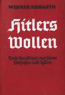 Buch WK II Hitlers Wollen Siebarth, Werner 1935 Zentralverlag Der NSDAP Franz Eher Nachf. 266 Seiten II - Guerra 1939-45