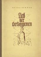 Buch WK II Lied Der Gefangenen Aus Russischer Kriegsgefangenschaft Berner, Heinz I-II - Guerra 1939-45