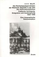 Buch WK II M. D. R. Die Reichstagsabgeordneten Der Weimarer Republik In Der Zeit Des Nationalsozialismus Politische Verf - Guerra 1939-45