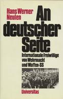 Buch WK II SS An Deutscher Seite Internationale Freiwillige Von Wehrmacht Und Waffen-SS Neulen, Hans Werner 1985 Verlag  - Guerra 1939-45