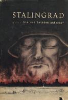 Buch WK II Stalingrad Bis Zur Letzten Patrone Schröter, Heinz 1954 Kleins Druck U. Verlagsanstalt 237 Seiten Viele Abbil - Guerra 1939-45