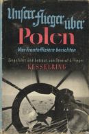 Buch WK II Unsere Flieger über Polen Vier Frontoffiziere Berichten 1939 Deutscher Verlag 154 Seiten Viele Abbildungen Sc - Guerra 1939-45