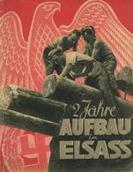 Buch WK II Zeitschrift 2 Jahre Aufbau Im Elsass Oberrheinischer Gauverlag Sehr Viele Abbildungen II (altersbedingete Geb - Guerra 1939-45