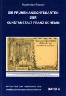 AK-Geschichte Buch Die Frühen Ansichtskarten Der Kunstanstalt Franz Schemm 2007 69 Seiten Sehr Viele Abbildungen I-II - Storia