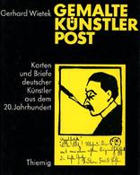 AK-Geschichte Buch Gemalte Künstler Post Wietek, Gerhard 1977 Verlag Karl Thiemig 222 Seiten Sehr Viele Abbildungen Schu - History