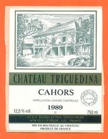 étiquette Vin De Cahors Chateau Triguedina 1989 Baldes Et Fils à Puy L'eveque - 75 Cl - Cahors