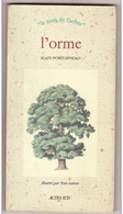 Le Nom De L'arbre L ORME Texte Et Dessin 90 Pages Chez ACTES SUD (TTB état 160gr) - Garden