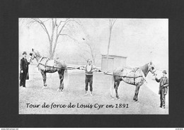SPORTS - HALTÉROPHILIE - LOUIS CYR - ST CYPRIEN DE NAPIERVILLE QC. - (1863 -1912) UN DE CES TOURS DE FORCE EN 1891 - Weightlifting