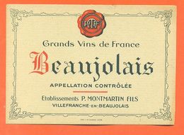 étiquette Ancienne Vin De Beaujolais Ets P Montmartin à Villefranche En Beaujolais - 75 Cl - Beaujolais