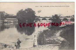 Delcampe - 36- LE BLANC- LE PONT RIVE DROITE DE LA CREUSE - Le Blanc