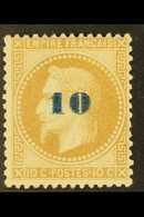 1871 "10" On 10c Bistre Napoleon Unissued Surcharge (SG 133, Yvert 34), Fine Mint, Very Fresh & Attractive Example Of Th - Other & Unclassified