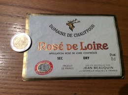 Etiquette De Vin « ROSÉ DE LOIRE - DOMAINE DE CHAUFFOUR - JEAN BEAUQUIN - LA CHAPELLE-HEULIN (44) » - Rosé (Schillerwein)