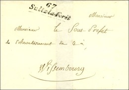 67 / Sultz-la-Forêt Sur Lettre Adressée En Franchise à Wissembourg. Au Verso, Càd D'arrivée T 12 1834. - SUP. - 1801-1848: Vorläufer XIX