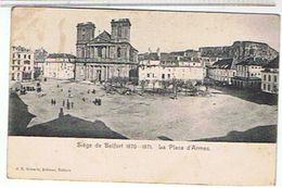 90..SIEGE  DE  BELFORT  1870  -  1871  -  La Place  D' ARMES   TBE - Belfort – Siège De Belfort