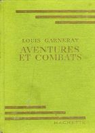 Jeunesse : Aventures Et Combats Par Louis Garneray Illustrations François Batet - Hachette