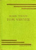 Jeunesse : Tom Sawyer Par Mark Twain Illustrations Caillé - Hachette