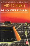 Histoires De Sociétés Futures-Gde Anthologie De La SF-L.d.P. 1984--TBE - Livre De Poche