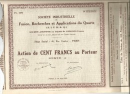 Action De  Cent  Francs  , 1929 , Sté Ind. De Fusion , Recherches Et Applcations Du QUARTZ , Paris , Frais Fr : 1.50€ - Autres & Non Classés