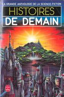 Histoires De Demain-Grande Anthologie De La SF-Le Livre De Poche 1989--TBE - Livre De Poche