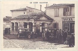 Cpa 30 – Gallargues – Halles Et Place Du Marché ( Automobile, Magasin Docks ) - Gallargues-le-Montueux