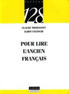 Pour Lire L'ancien Français Par Thomasset Et Ueltschi (ISBN 2091905399 EAN 9782091905396) - 18+ Jaar