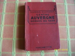 L'indispensable PARIS Année 60 Et Guides DIAMANT: Centre Auvergne 1932 - Lotti E Stock Libri