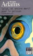 Le Guide Galactique (tome 4) : Salut Et Encore Merci Pour Le Poisson Par Adams (ISBN 2070418367 EAN 9782070418367) - Folio SF