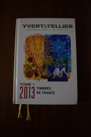 CATALOGUE DE COTATION YVERT & TELLIER FRANCE 2013 TOME 1 - Francia