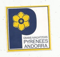 Autocollant , COMMERCES , Magasin , PYRENEES ANDORRA , Grans Magatzems - Autocollants