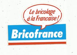 Autocollant , COMMERCES , Magasin , Le Bricolage à La Française , BRICOFRANCE - Autocollants