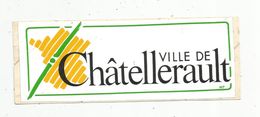 Autocollant , VILLE DE CHATELLERAULT ,Vienne - Autocollants