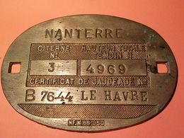 ANCIENNE PLAQUE DE JAUGEAGE EN LAITON NANTERRE LE HAVRE à Datée Non Nettoyé VOIR PHOTOS - Bronces